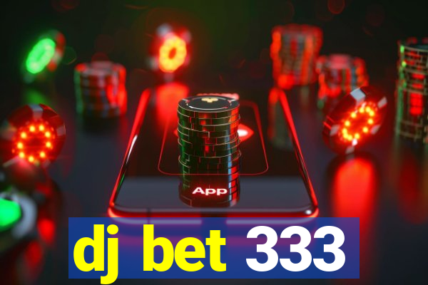 dj bet 333